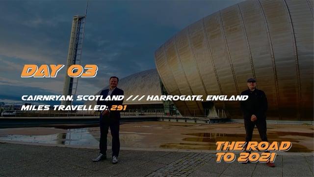 Road to 2021 Day 3: Scotland & England